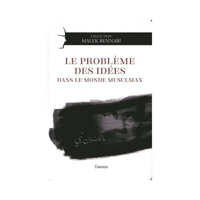 Picture of Le problème des idées dans le monde musulman