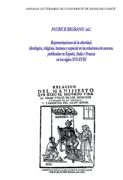 Image de Representaciones de la alteridad, ideológica, religiosa, humana y epacial en las relaciones de sucesos publicadas en España, Italia y Francia en los siglos XVI-XVIII