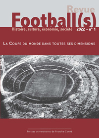 Image de Football(s). Histoire, culture, économie, société, n° 1/2022