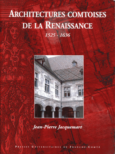 Picture of Architectures comtoises de la Renaissance - 1525-1636