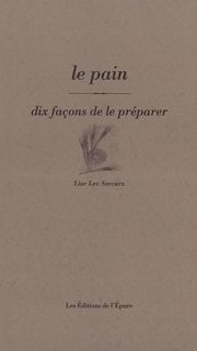 Image de Le Pain, dix façons de le préparer