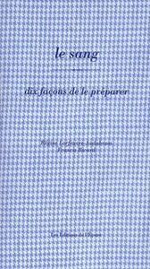 Picture of Le Sang, dix façons de le préparer