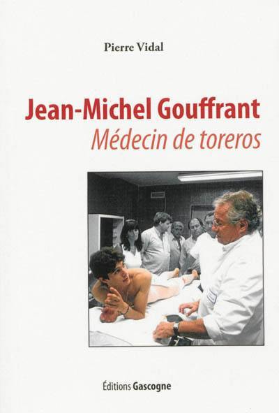 Image de Jean-Michel Gouffrant médecin de toreros