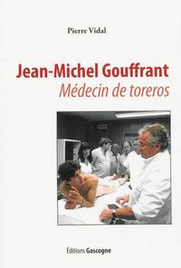 Image de Jean-Michel Gouffrant médecin de toreros
