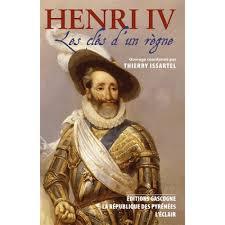 Picture of Henri IV - Les clés d'un règne précédé de Les trente derniers jours d'Henri IV