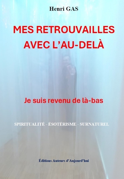 Image de Mes retrouvailles avec l’au-delà