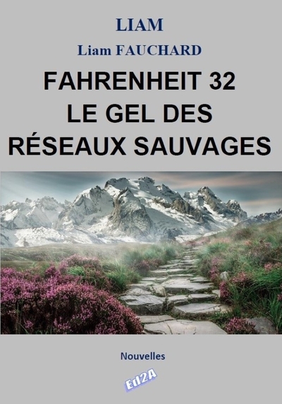 Image de FAHRENHEIT 32 Le gel des réseaux sauvages