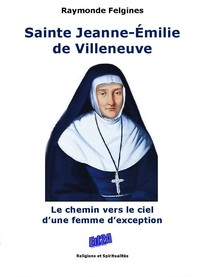 Image de Sainte Jeanne-Émilie de Villeneuve - Le chemin vers le ciel d'une femme d'exception