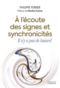 Picture of À l'écoute des signes et synchronicités, il n'y a pas de hasard