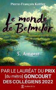 Picture of Le monde de Belmilor, tome 3 : Amour