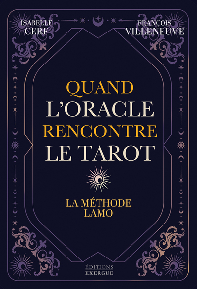 Image de Quand l'Oracle rencontre le Tarot - La méthode LAMO