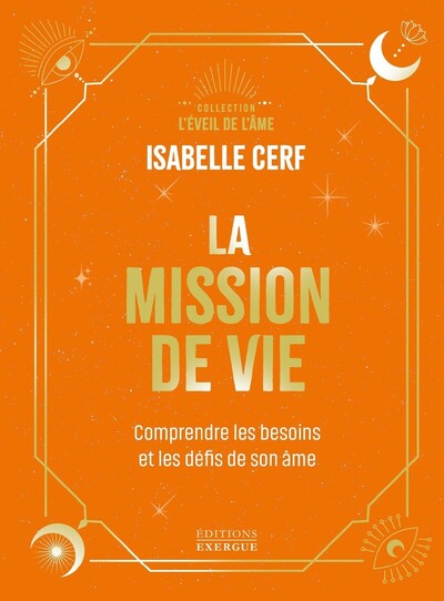 Image de La Mission de vie - Comprendre les besoins et les défis de son âme