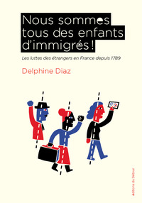 Picture of Nous sommes tous des enfants d'immigrés !