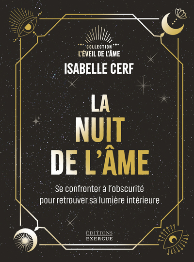Picture of La Nuit de l'âme - Se confronter à l'obscurité pour retrouver sa lumière intérieure