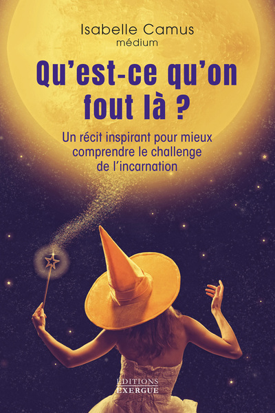 Picture of Qu'est-ce qu'on fout là ? - Un récit inspirant pour mieux comprendre le challenge de l'incarnation