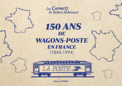 Image de 150 ans de wagons postes en France 1844-1994