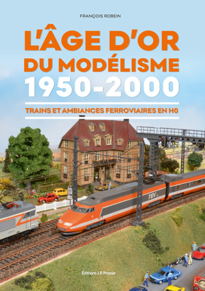 Image de L'âge d'or du modélisme 1950 - 2000