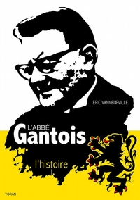 Image de L'Abbé Gantois , l'histoire
