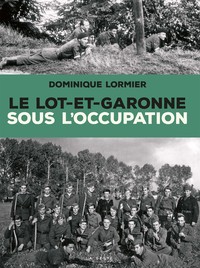 Picture of Le Lot-et-Garonne sous l'Occupation