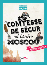 Image de Il était un jour... Quand la comtesse de Ségur vit brûler Moscou
