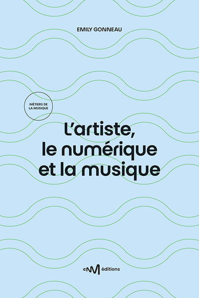Image de L’artiste, le numérique et la musique (3e édition)