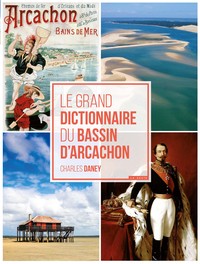 Image de Le grand dictionnaire du bassin d'Arcachon