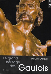 Image de Le grand héritage des Gaulois
