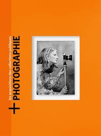 Picture of +Photographie - Les acquisitions des collections publiques