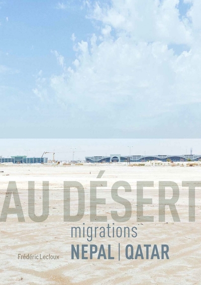 Image de Au désert - Migrations Népal Qatar