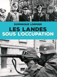 Picture of Les Landes sous l'Occupation