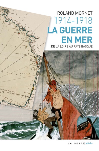 Picture of 1914-1918, la guerre en mer - de la Loire au Pays basque