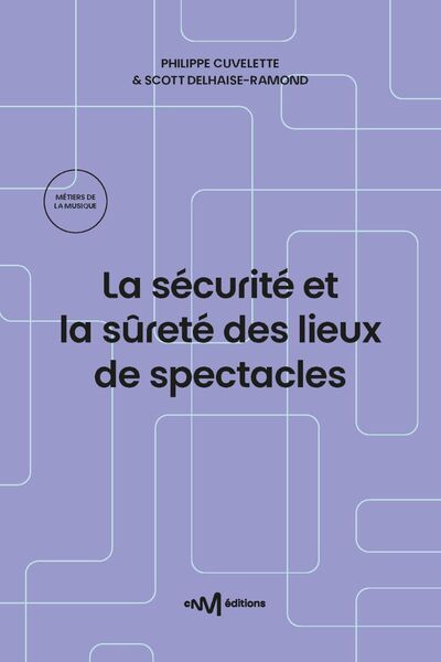 Picture of La sécurité et la sûreté des lieux de spectacles (15e édition)