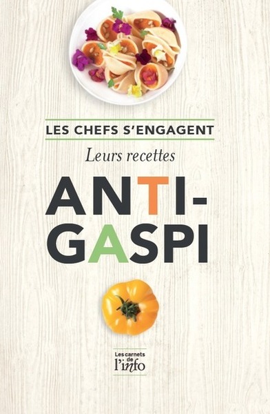 Picture of Les chefs s'engagent - leurs recettes anti-gaspi