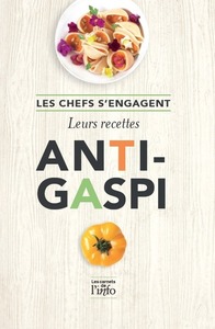 Picture of Les chefs s'engagent - leurs recettes anti-gaspi