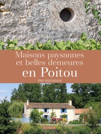 Image de MAISONS PAYSANNES ET BELLES DEMEURES EN POITOU (GESTE)  (BP)