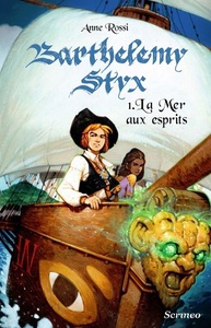 Image de Barthélémy Styx - tome 01 : La mer aux esprits