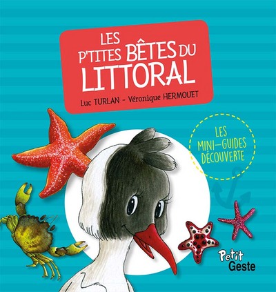 Picture of P'TITES BETES DU LITTORAL (COLL. MINI-GUIDE DECOUVERTE)