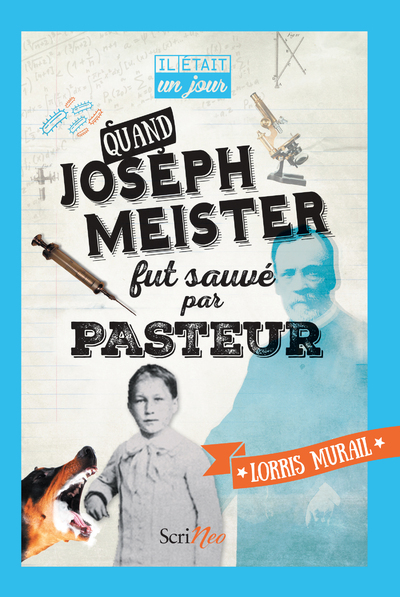Image de Il était un jour... Quand Joseph Meister fut sauvé par Pasteur