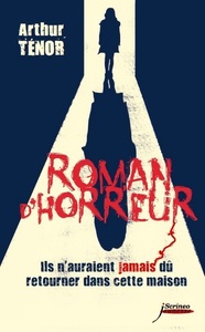 Image de Roman d'horreur. Ils n'auraient jamais dû retourner dans cette maison