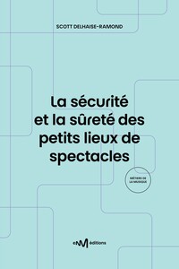 Picture of La sécurité et la sûreté des petits lieux de spectacles (3e édition)