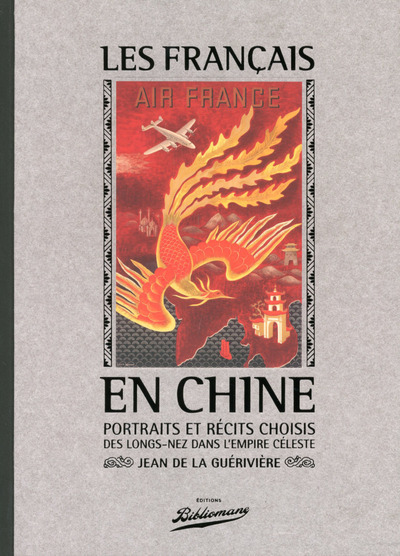 Image de Les Français en Chine, portraits et récits choisis des longs-nez dans l'Empire Céleste