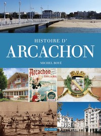 Picture of Histoire d'Arcachon - 1519-2017