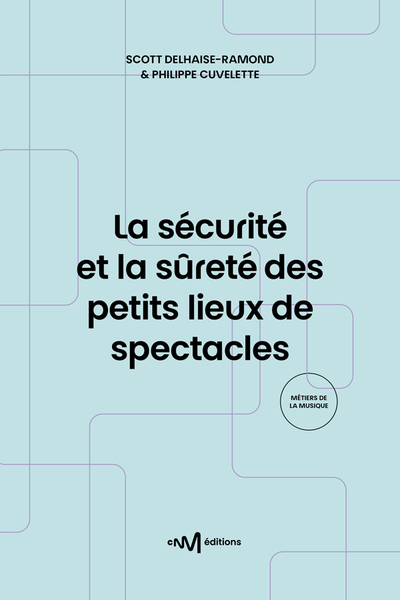 Picture of La sécurité et la sûreté des petits lieux de spectacles (2e édition)