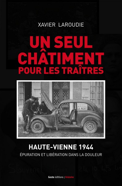 Picture of Un seul châtiment pour les traîtres - Haute-Vienne 1944, épuration et Libération dans la douleur