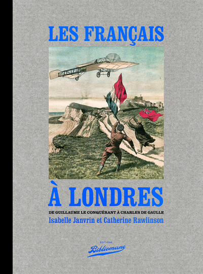 Picture of Les Français à Londres, de Guillaume le Conquérant à Charles de Gaulle
