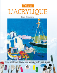 Picture of Débuter l'acrylique - nouvelle édition