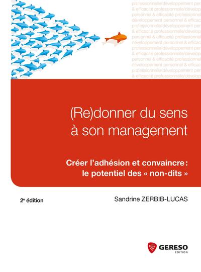Image de RE DONNER DU SENS A SON MANAGEMENT   CREER L ADHESION ET CONVAINCRE  LE POTENTIE