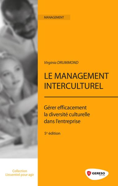 Image de LE MANAGEMENT INTERCULTUREL  GERER EFFICACEMENT LA DIVERSITE CULTURELLE DANS L E