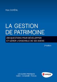 Picture of LA GESTION DE PATRIMOINE  200 QUESTIONS POUR DEVELOPPER ET GERER L ENSEMBLE DE S