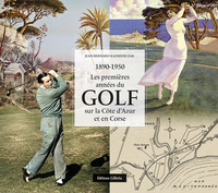 Picture of Les premières années du golf sur la Côte d'Azur et en Corse, 1890-1950